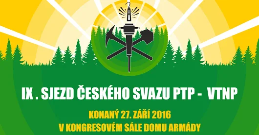 IX. SJEZD ČESKÉHO SVAZU PTP - VTNP (27. ZÁŘÍ 2016)