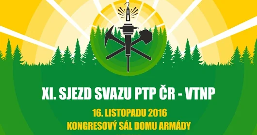 XI. SJEZD SVAZU PTP ČR - VTNP (16. LISTOPAD 2016, KONGRESOVÝ SÁL DOMU ARMÁDY, PRAHA)
